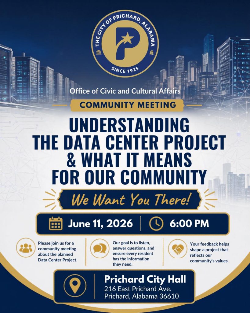 A graphic flyer announcing a Community Meeting hosted by the City of Prichard Office of Civic and Cultural Affairs entitled "Understanding the data center project & what it means for our community" "We want you there!" it reads. "Please join us for a community meeting about the planned Data Center Project. Our goal is to listen, answer questions, and ensure every resident has the information they need. Your feedback helps shape a project that reflects our community's values."